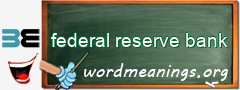 WordMeaning blackboard for federal reserve bank